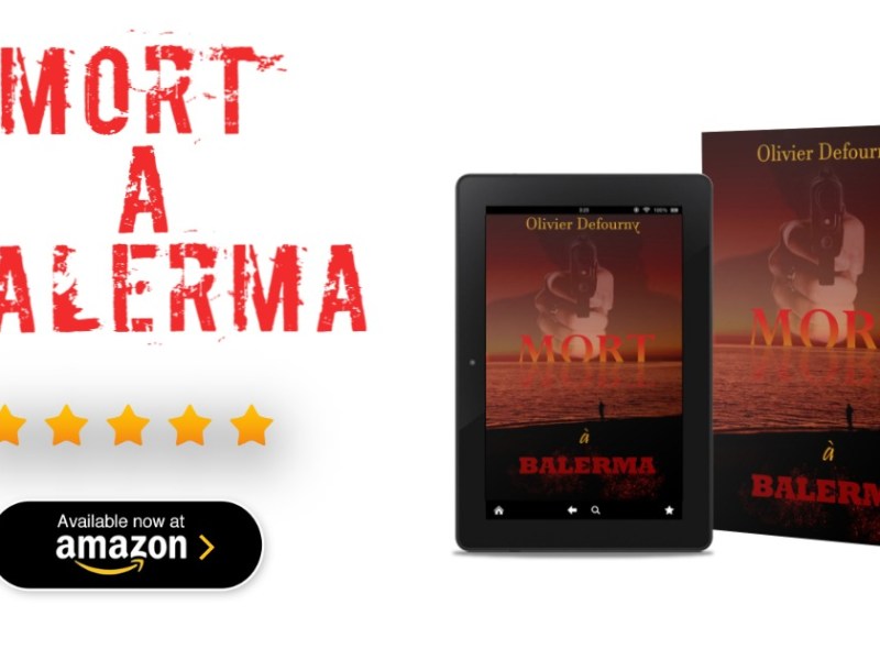 Publication de mon troisième roman, Mort à&nbsp;Balerma