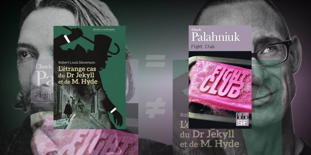 M. Hyde et Tyler Durden, même motif&nbsp;littéraire